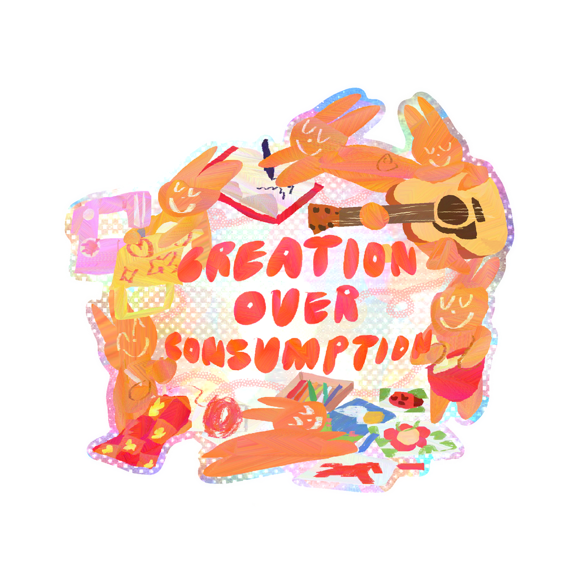 creation over consumption sticker 𑣲⋆