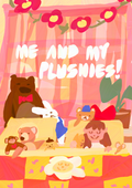 me and my plushies print ᵔᴥᵔ