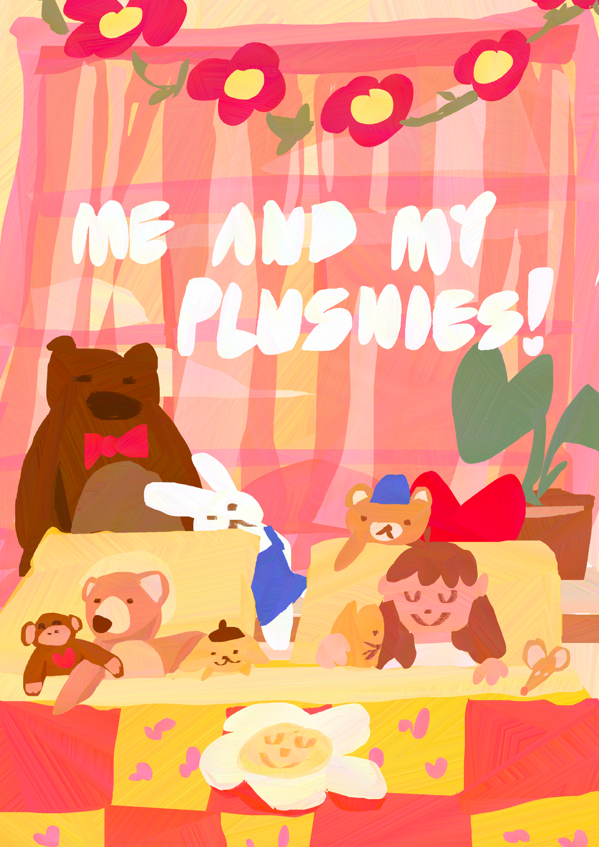 me and my plushies print ᵔᴥᵔ